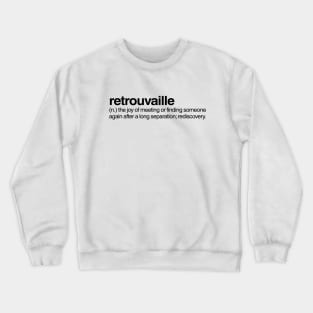 Retrouvaille Crewneck Sweatshirt